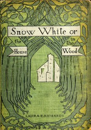 [Gutenberg 49724] • Snow-White; or, The House in the Wood